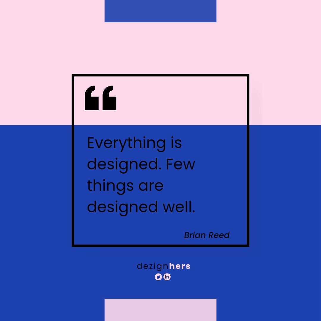 Have you come across designs you did not appreciate?
Well, rightly said by 'Brain Reed' a few things are designed well.
Take your time as a designer to go through your design concepts.
Made this design for @dezignhers 
#design #graphicdesign #tech #quoteoftheday  #designconcept