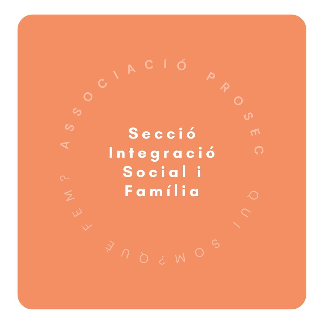 Secció d’Integració social i famílies 👨👩👧👦

Des de Prosec, a través d’aquesta secció treballem per afavorir i garantir la participació en els mínims de benestar social de persones que es troben en situació de risc d’exclusió.
