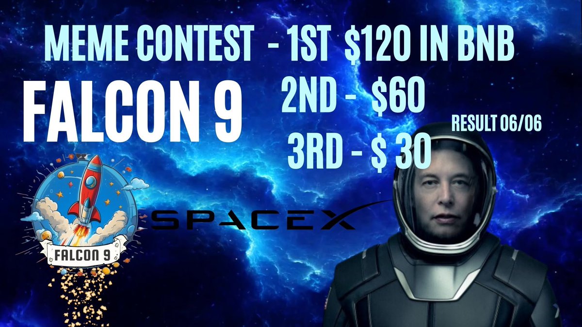 💣Falcon9 Meme Contest💣

✅Follow @Falcon9token 
✅Make meme about them 
✅Tweet it with #Falcon9 & Tag 3 friends + @Falcon9token 
✅Post it on their tg group
t.me/FALCON9Global

Prizes: 
💰1st $120
💰2nd $60
💰3rd  $30

3 winners will be notified through telegram