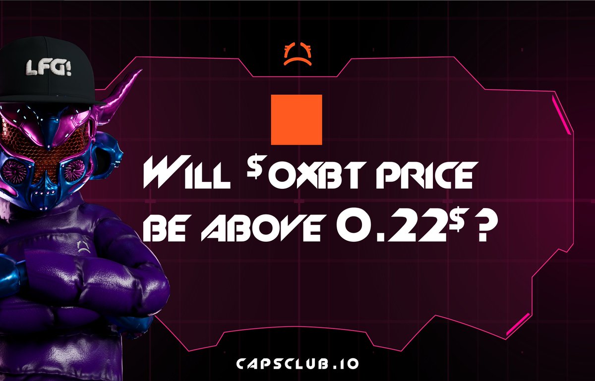 Want to get in on the $OXBT craze? 🟧
You don't have BTC wallet or too lazy 🙈
You love SOLANA?  💜

Challenges are for you!

Now live: 
Will $OXBT price be above 0.21$ on June 2nd at 12AM UTC?

Participe and you might earn some $SOL 

// DΔRE to shape the future

#CapsClubDaily