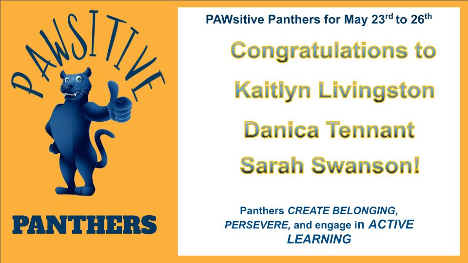 PAWsitive Panthers for May 23rd to 26th! #PAWsitivePanhters #Perseverance #ActiveLearning #Belonging