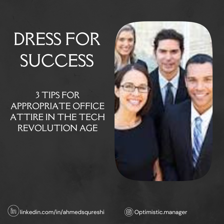 Dress for Success: 3 Tips for Appropriate Office Attire in the Tech Revolution Age  #OfficeAttire #ProfessionalImage #DressForSuccess #BusinessCasual #TechRevolution #professional  #optimisticmanager 

linkedin.com/pulse/dress-su…