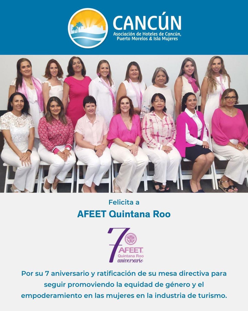 Enhorabuena a AFEET Quintana Roo por su 7 aniversario y ratificación de su mesa directiva para seguir promoviendo la equidad de género y el empoderamiento en las mujeres en la industria de turismo.