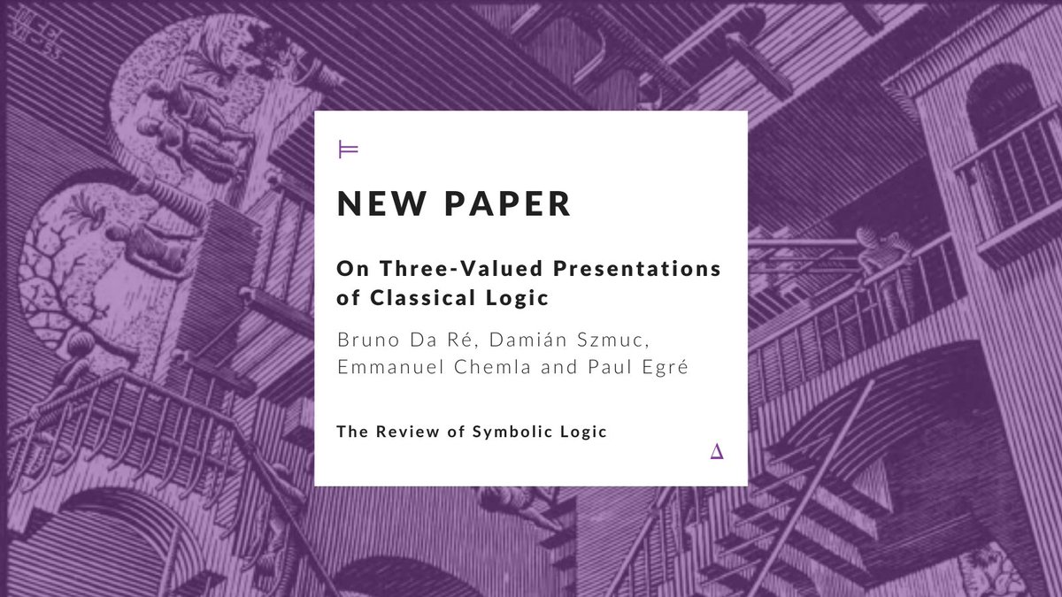 🥳 We are thrilled to announce that Bruno Da Ré, Damián Szmuc, Emmanuel Chemla and Paul Egré's paper "On Three-Valued Presentations of Classical Logic" has been published in The Review of Symbolic Logic!