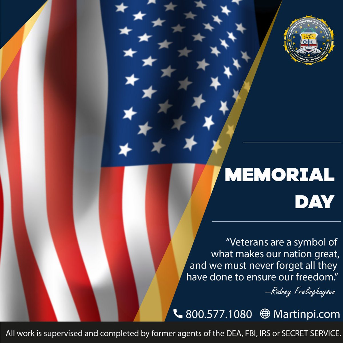"Veterans are a symbol of what makes our nation great, and we must never forget all they have done to ensure our freedom." - Rodney Frelinghuysen

📌All work is supervised and completed by former agents of the DEA, FBI, IRS, or Secret Service.

#memorialday