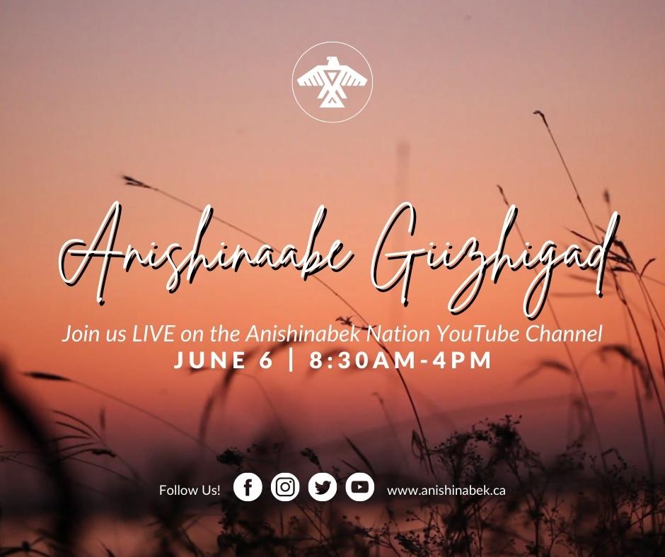 Join us LIVE on the Anishinabek Nation YouTube Channel on June 6 in celebration of Anishinaabe Giizhigad (Anishinaabe Day)! #OneAnishinaabeFamily