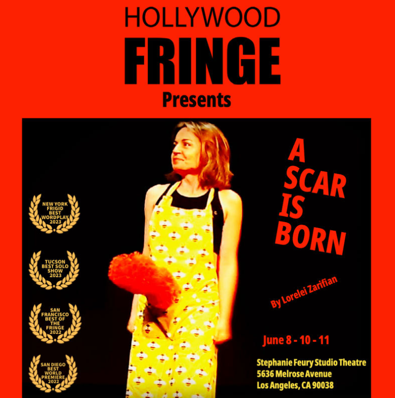 PLAYING AT THE 2023 HOLLYWOOD FRINGE- A SCAR IS BORN @stephaniefeury #HFF23 #LATHTR @loreleizar #SOLO #FEMME #Paris hollywoodfringe.org/projects/9912
