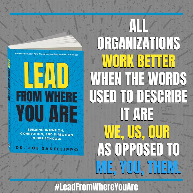 We.
Us.
Our.
Words matter.
This from #LeadFromWhereYouAre by @Joe_Sanfelippo 
amazon.com/Lead-Where-You…
#dbcincbooks #tlap #leadlap