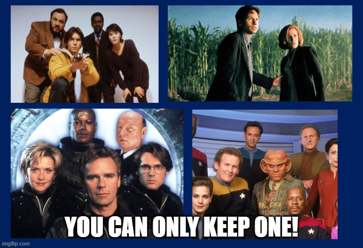You can only keep one, which show are you keeping? #90s #90sTV #90sSciFi #retroTV #Sliders #StarTrekDeepSpace9 #XFiles #StargateSG1 #TV #nostalgia #GenX