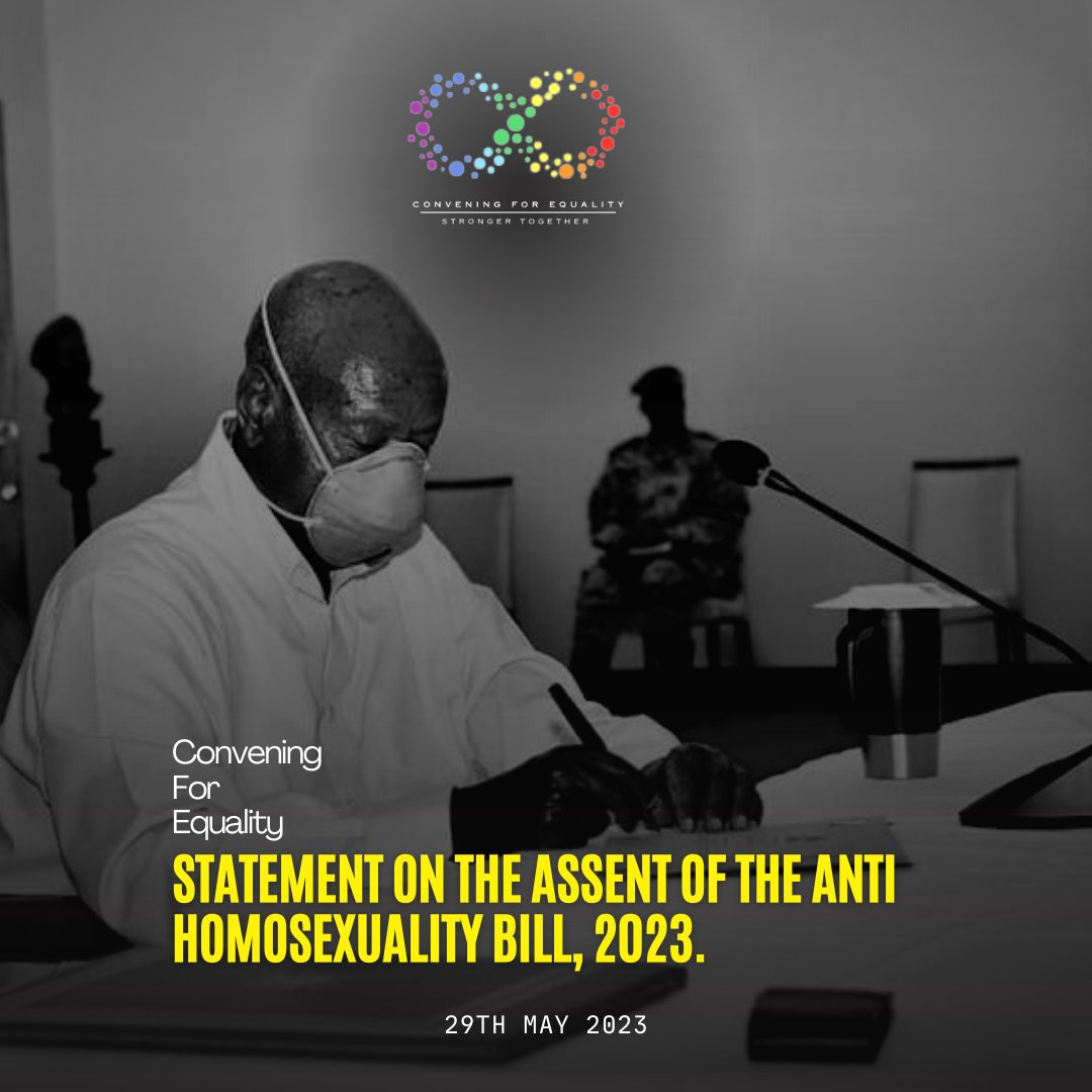 Convening For Equality Statement on the Assent of the Anti-Homosexuality Bill, 2023. A Thread 🧵 👇🏿