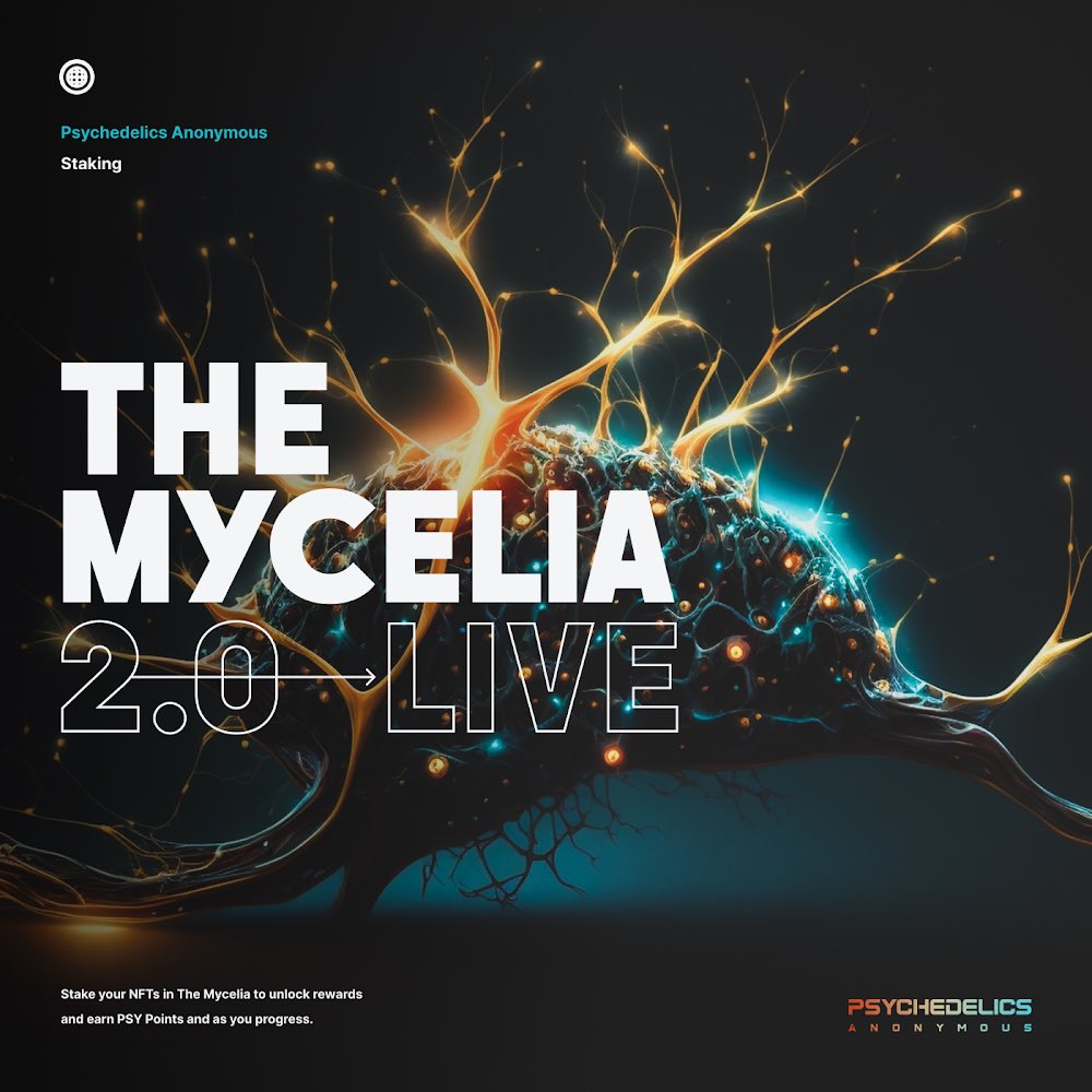 / S T A K I N G  2 . 0

The Mycelia

- - -

Staking 2.0 is live.

Stake your Genesis, Component 1 and Psilocybin NFTs in The Mycelia to unlock rewards and earn PSY Points and as you progress.