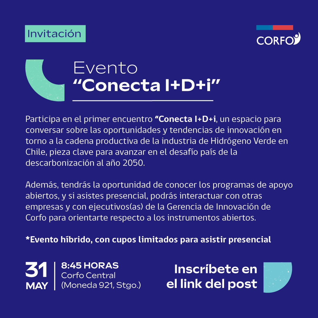 Los invitamos este 31 de mayo a las 8.45 horas al 1er Conecta I+D+i 2023, con foco en la descarbonización y la industria del Hidrógeno Verde. 
¿Quieres participar? Inscríbete aquí bit.ly/42dxvBS