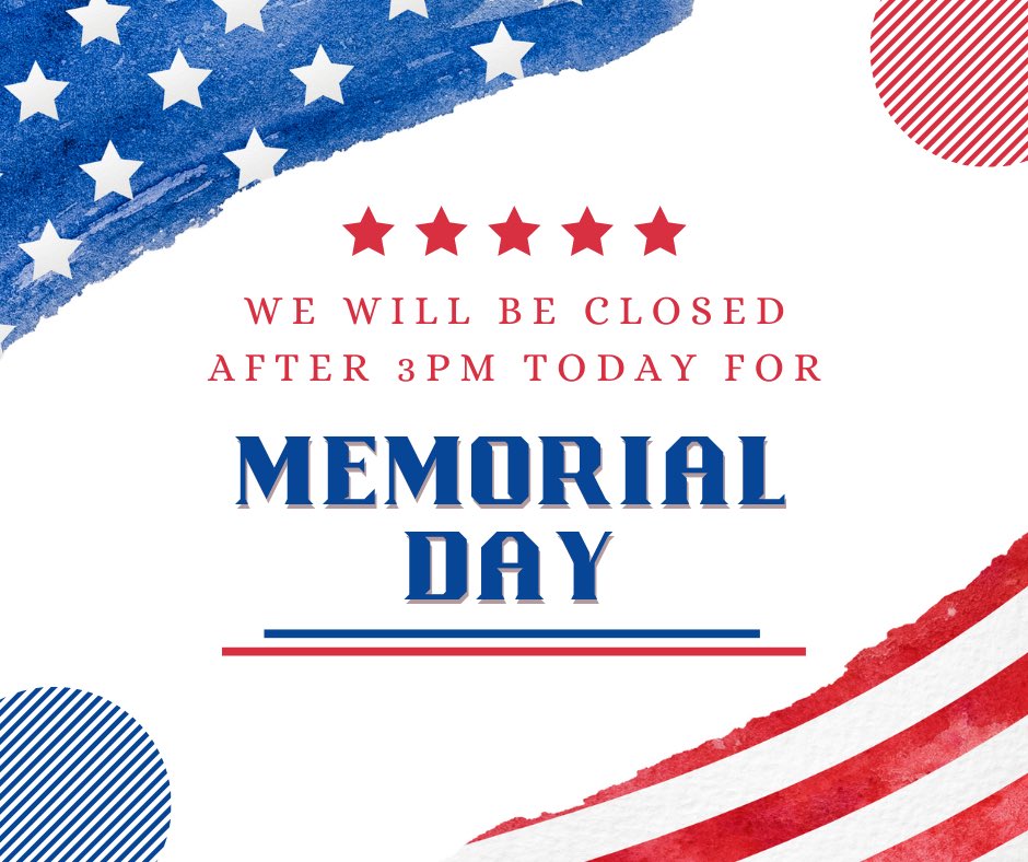 In honor of Memorial Day, we will be closed today after 3PM. 

Please enjoy the day with your loved ones and keep those who have served and sacrificed in your hearts. 

Happy Memorial Day! ❤️