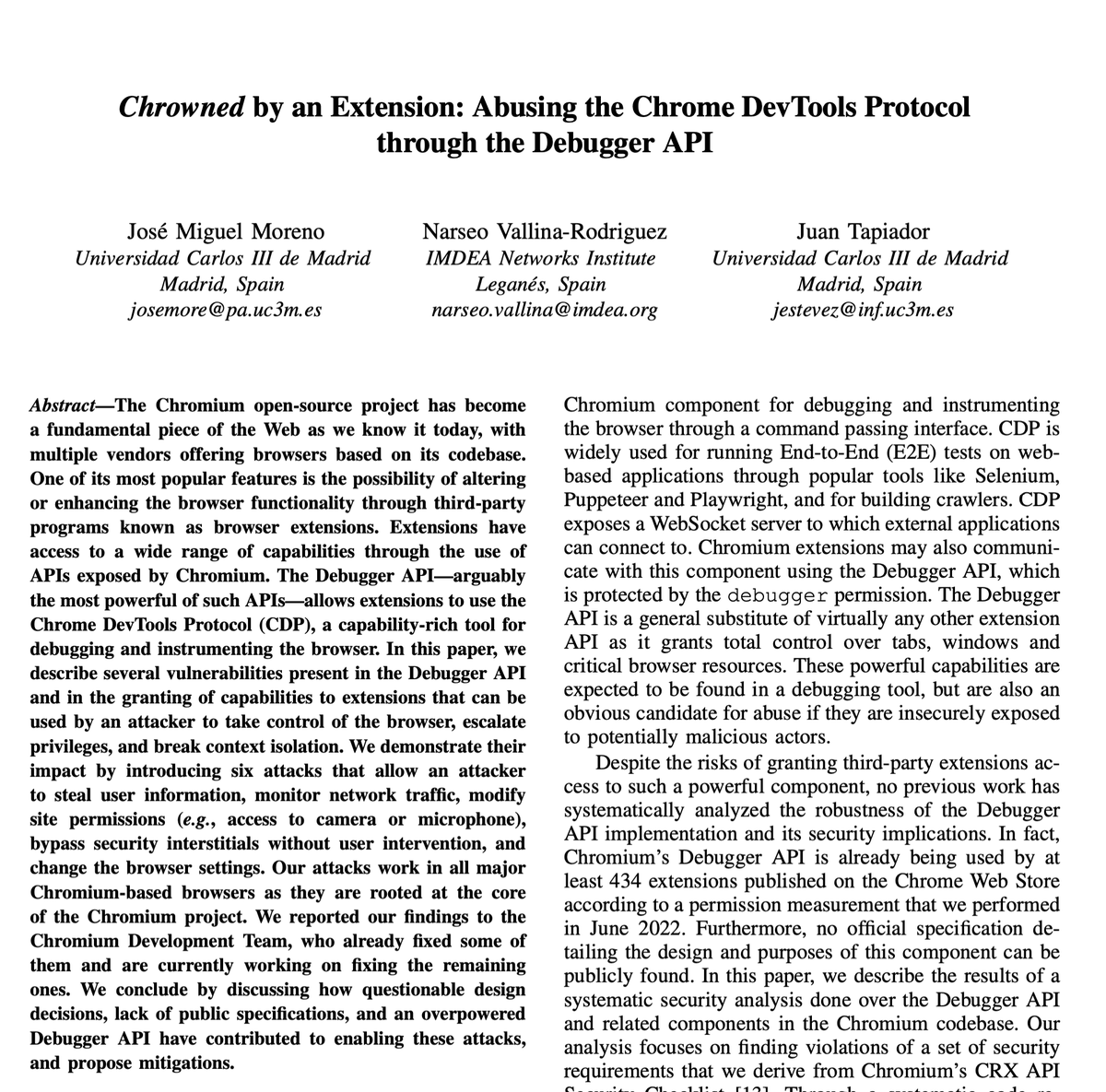 Did you know that there is a powerful debugger embedded in Chromium-based browsers and that extensions can use it by requesting the ‘debugger’ permission?

A thread about our upcoming EuroS&amp;P 2023 paper, with <a href="/josemmooo/">Jos� Miguel</a> and <a href="/narseo/">Narseo Vallina</a>.

(1/n)