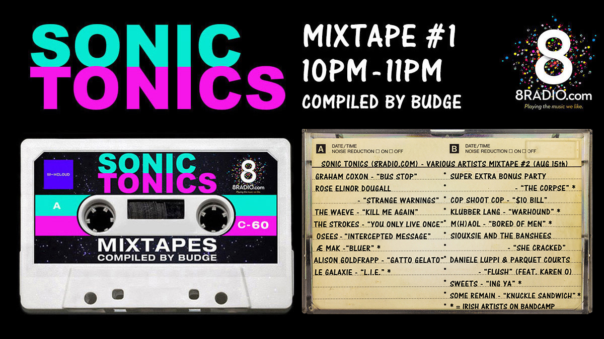 #SonicTonics #mixtape at 10pm @8RadioIreland feat. @grahamcoxon @RoseDougall @The_Waeve @thestrokes @TheeOhSees @AEMAKofficial @alisongoldfrapp @LeGalaxie @SEBPBand #CopShootCop @KlubberM @mhaolmusic @SiouxsieHQ @KarenO @SWEETStheband & @Someremain 
🎧 ➡ 8Radio.com