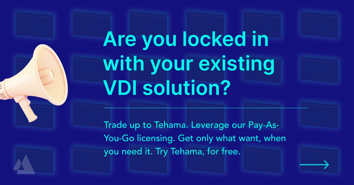 Navigating rigid VDI solutions? Experience flexibility with Tehama. Our holistic solution integrates cybersecurity, risk management, automation, and secure remote access, all under a PAY-AS-YOU-GO model. Free trial at tehama.io #VDI #FlexibleLicensing #Tehama