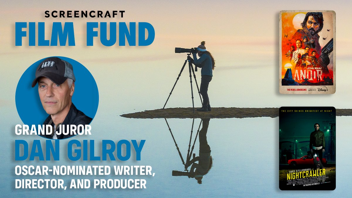 Featuring Dan Gilroy, Oscar-nominated writer, director, and producer (ANDOR, NIGHTCRAWLER, THE BOURNE LEGACY), as our Grand Juror.

Dan will select one winner to meet and provide industry guidance.

Up to $30,000 in funding available.
Details: screencraft.org/fund/