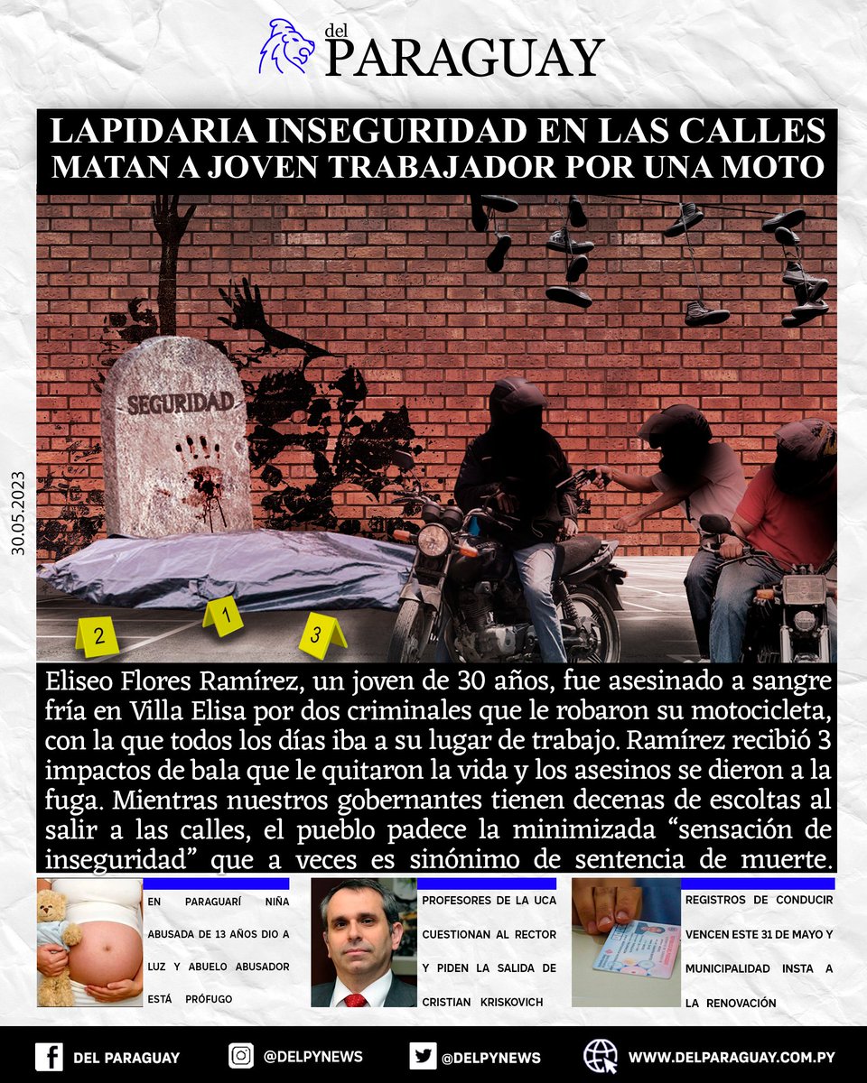 delpynews's tweet photo. ▶️ TAPA 30/05/2023 |📱

⚜️ Inseguridad lapidaria.

⚜️ Mataron a un joven para robarle su moto. Mientras nuestros gobernantes tienen decenas de escoltas al salir a las calles, el pueblo sufre la minimizada “sensación de inseguridad” que a veces es sinónimo de sentencia de muerte. https://t.co/2YVDRdMegy