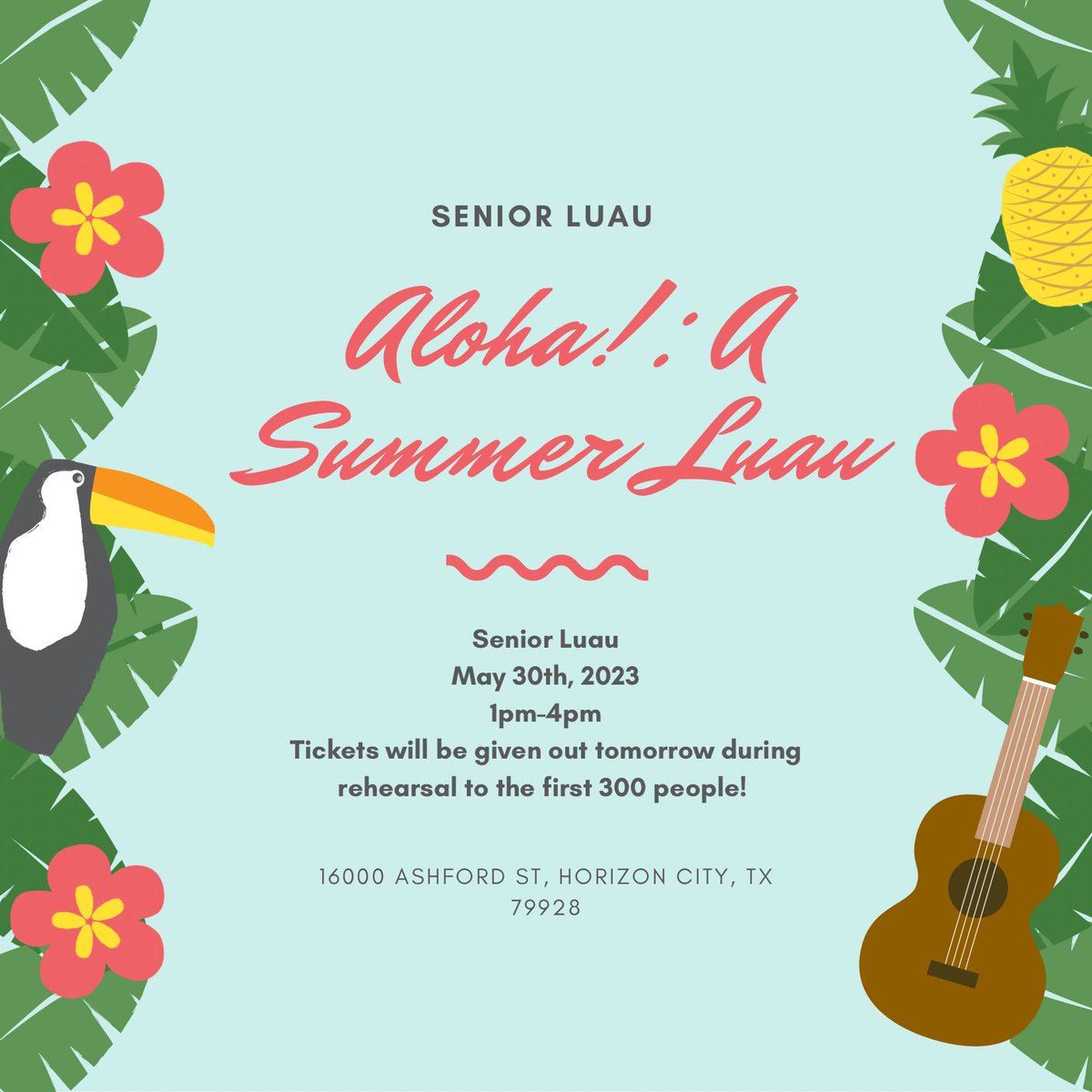 Hey seniors! Tomorrow is the Luau. Tickets will given during rehearsal to 300 people only. The Luau will be from 1pm-4pm at The Moonlight in Horizon.