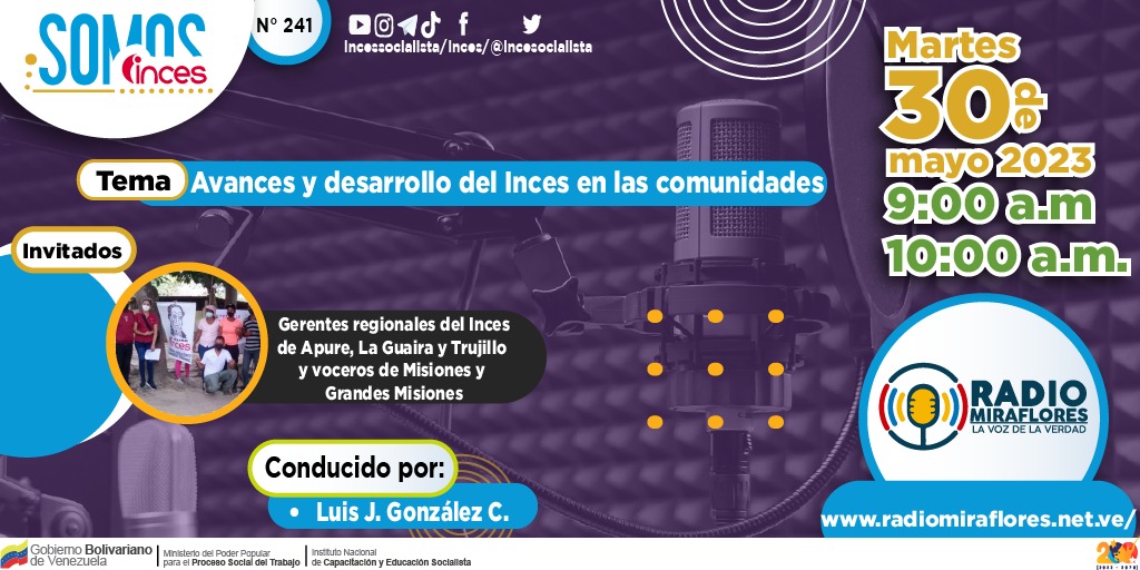 Este martes #30May no te puedes perder la edición #241 de nuestro programa #SomosIncesRadio por la emisora <a href="/SomosRMNoticias/">Radio Miraflores #LaVozDeLaVerdad</a> 95.9FM 

🎤 Tema: Avances y desarrollo del #Inces en las comunidades 

#AprendeLaTécnica
#UniónSuramericana