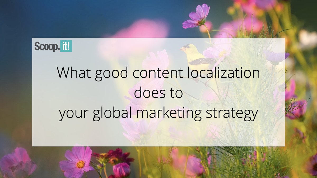 scoopit's tweet image. What Good Content Localization Does to Your Global Marketing Strategy #contentlocalization #content #globalmarketingstrategy #marketingstrategy #marketing hubs.ly/Q01QV6Y50