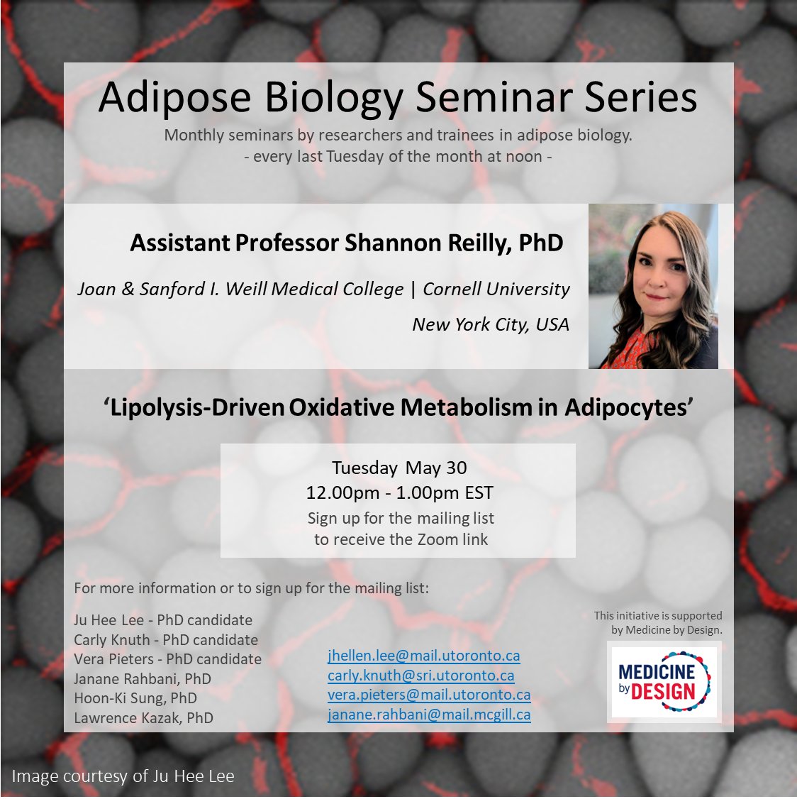 TOMORROW!  
-Adipose Biology Seminar Series-
 
⏰May 30, 12pm-1pm EST  
🎙️Assistant Professor <a href="/ShannonReilly5/">Shannon Reilly</a> from <a href="/WeillCornell/">Weill Cornell Medicine</a>  
💻Details on poster below  
🌱Kindly supported by <a href="/MbD_UofT/">Medicine by Design</a> 

Please retweet!

Contact us to present in a trainee seminar? ⭐️