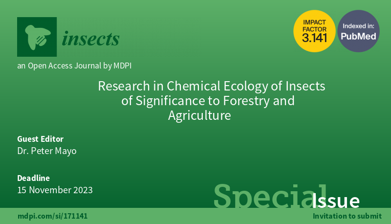 Insects_MDPI's tweet photo. Special Issue "Research in Chemical Ecology of #Insects of Significance to #Forestry and #Agriculture" is now open for submissions!
Guest-edited by Dr. Peter Mayo
To submit at: https://t.co/2XPTiIP394
#chemicalecology #forestinsects #pheromones #semiochemicals #alieninvasives https://t.co/gXolQdG0QI