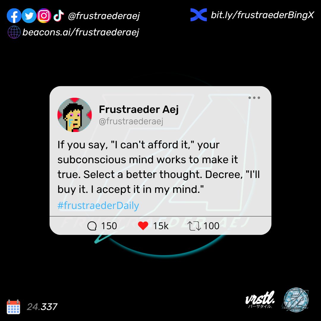 vrstltrades's tweet image. If you say, "I can't afford it," your subconscious mind works to make it true. Select a better thought. Decree, "I'll buy it. I accept it in my mind."

ʟᴇᴀʀɴ ᴛᴏ ᴛʀᴀᴅᴇ ʜᴇʀᴇ: beacons.ai/frustraederaej
ᴛʀᴀᴅᴇ ᴡɪᴛʜ ᴍᴇ ʜᴇʀᴇ: bit.ly/frustraederBin…

#frustraederDaily