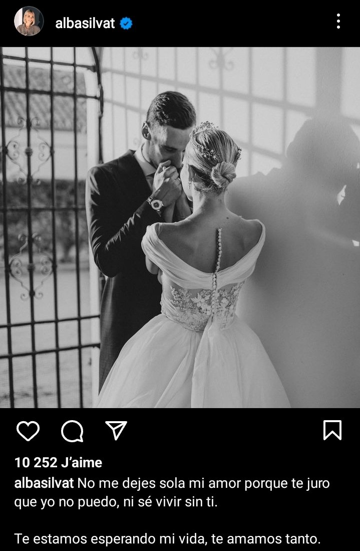 💔 Alba Silva sur Instagram:

"Ne me laisse pas seule mon amour parce que je te jure que je ne peux pas, je ne sais pas vivre sans toi.

Nous t'attendons ma vie, nous t'aimons tant"

On a besoin de bonnes nouvelles... Reste fort Sergio ❤️💙