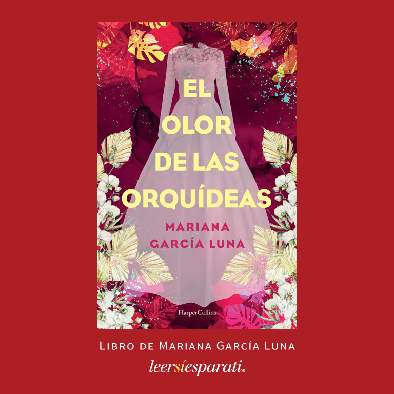 “El olor de las orquídeas” de @MarianaGLuna5. 'Con una prosa pulcra y fluida la autora entreteje una historia de amor y de tragedia que va más allá de la muerte... @MxHarperCollins #Leer #Escribir #Libros #ElOlordelasOrquídeas #FelizLunes