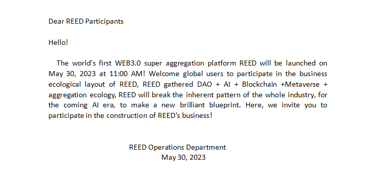 The world's first WEB3.0 super aggregation platform REED will be launched on May 30, 2023 at 11:00AM! Welcome global users to participate in the business ecological layout of REED🎉🎉🎉