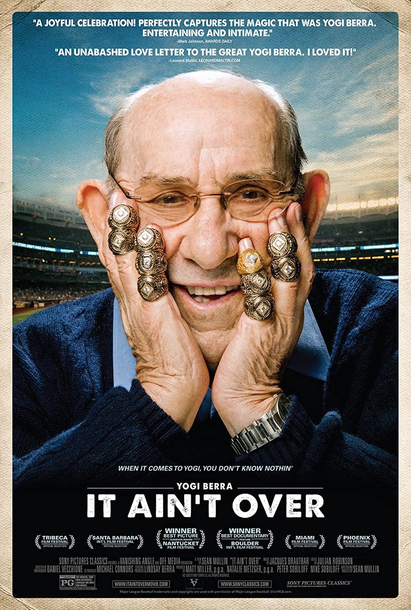I saw a thoroughly charming movie at an AMC on Monday. IT AIN'T OVER, a documentary of the life story of Yogi Berra.  He was one of the greatest ever baseball players, coaches and managers. He was accomplished, smart, funny and kind. You will absolutely love this film RT 97%!