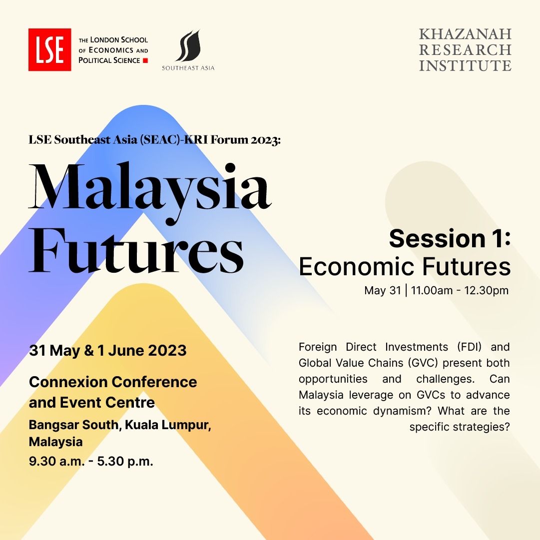 Looking forward to discussing the changing context of globalisation and implications on foreign direct investment and global value chains  at the LSE Southeast Asia -KRI Forum 2023 in Kuala Lumpur. The Forum will also be hosted online. See details here: lnkd.in/e2zQWiYm
