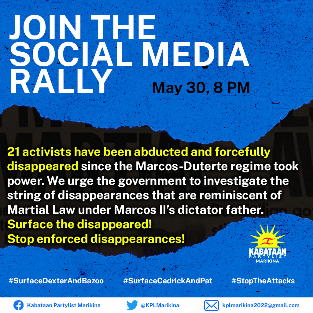 JOIN THE SOCIAL MEDIA RALLY AGAINST THE SPATE OF ENFORCED DISAPPEARANCES!

In less than a year, the Marcos-Duterte tandem has proven that they are no different from their fascist fathers. Join the call to surface the disappeared!

#SurfaceCedrickAndPat
#SurfaceDexterAndBazoo
