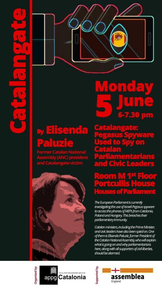 APPGCatalonia's tweet photo. *Report on Catalangate*, by Elizenda Paluzie. Pegasus spyware used to spy on Catalan MPs and pro independence activists. 📷 Monday 5 June 6pm 📷 Room M, Portcullis House, Houses of Parliament. Organised by All Party Parliamentary Group on Catalonia with the support of ANC-England https://t.co/XXDn0t0eaz