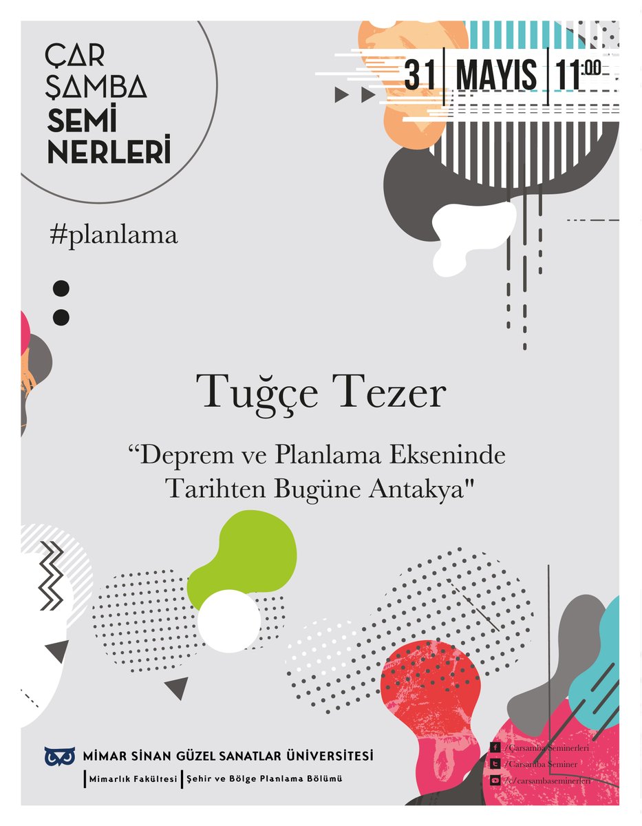 CarsambaSeminer's tweet photo. #ÇarşambaSeminerleri 'nin 31 Mayıs'taki konuğu 'Deprem ve Planlama Ekseninde Tarihten Bugüne Antakya' başlıklı sunumu ile @tugcetezer olacak. Seminerimiz 11:00'de MSGSÜ Fındıklı Kampüsü 108 nolu sınıfta yüz yüze gerçekleşecek, aynı zamanda çevrimiçi yayınlanacak. Bekliyoruz! https://t.co/MMfD3m5Sek