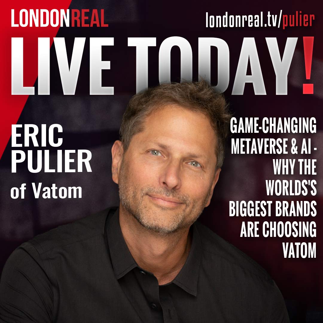 LIVE Today 🔴 Eric Pulier - Game-Changing Metaverse &amp; AI: Why The Worlds's Biggest Brands Are Choosing Vatom For Web3

🍿 Watch at londonreal.tv/eric-pulier-ga…

⏰ 10.30am London time (5.30am ET, 2.30am PST)

#EricPulier #Vatom #metaverse #web3 #ai #tech #marketing #london
