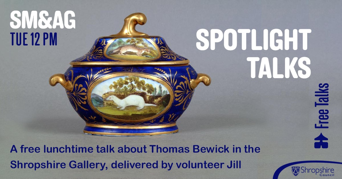 shrewsmuseum's tweet image. FREE Spotlight Talk 
Tue 30May 12 Noon
Shropshire Gallery

Thomas Bewick - Volunteer, Jill will deliver today&apos;s talk, referencing the collection. 

FREE ENTRY 

#FreeTalks #History #Museums #Ceramics #Artists

@ShropCouncil