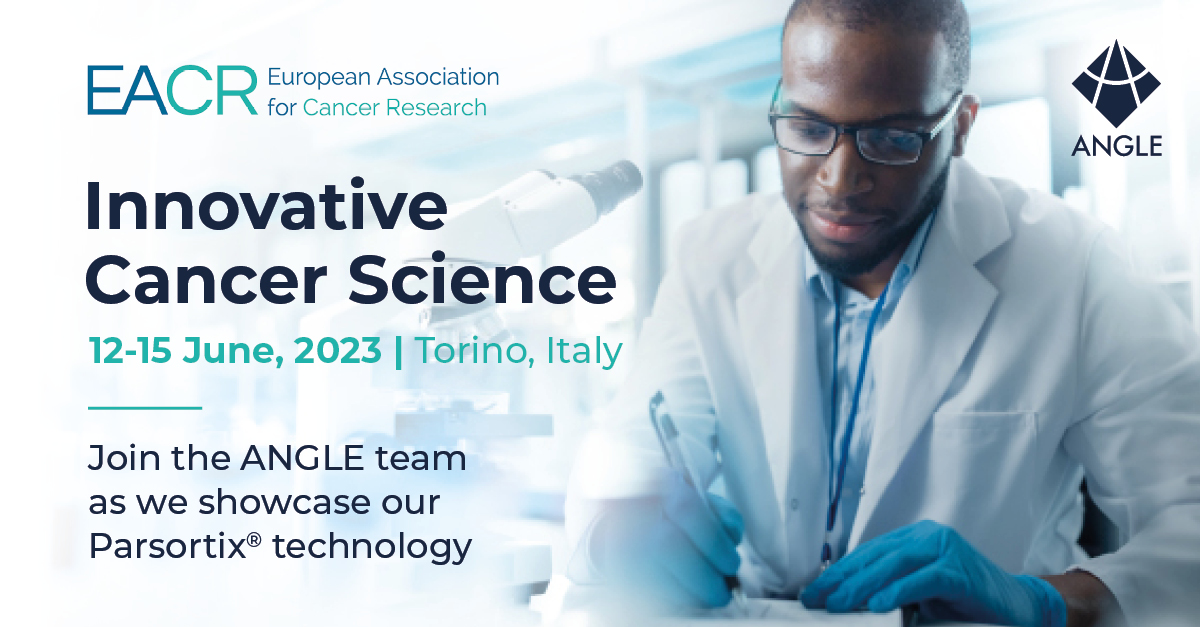 ANGLE plc are attending the @EACRnews 2023: Innovative Cancer Science Congress. Come and meet the ANGLE team on June 12-13 in Torino and discover how we’re working towards making precision medicine a reality.
Learn more: eacr2023.org
#EACR2023 #ANGLEplc #Parsortix #CTC