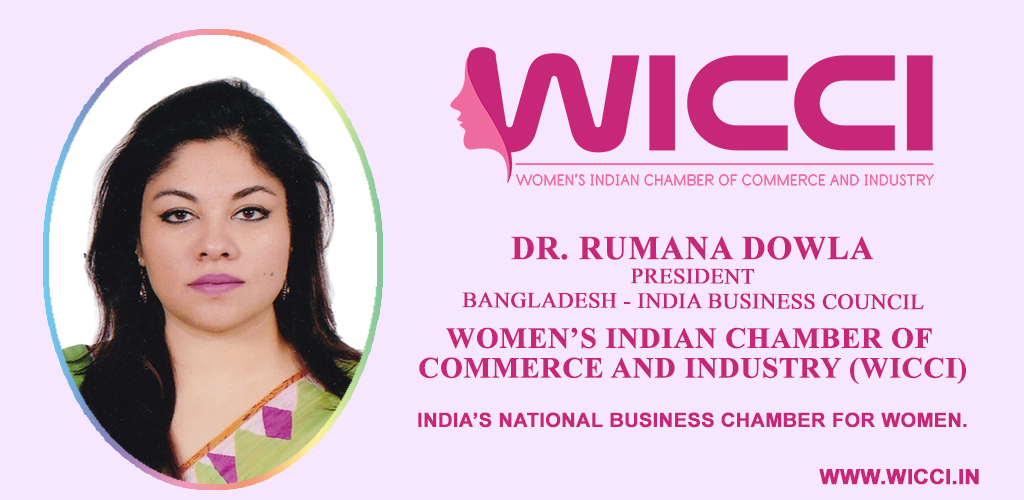 We welcome Dr. Rumana Dowla President Bangladesh - India Business Council #WICCI #WICCIINDIA #WOMENCHAMBER #WICCIWoman @harbeenarora