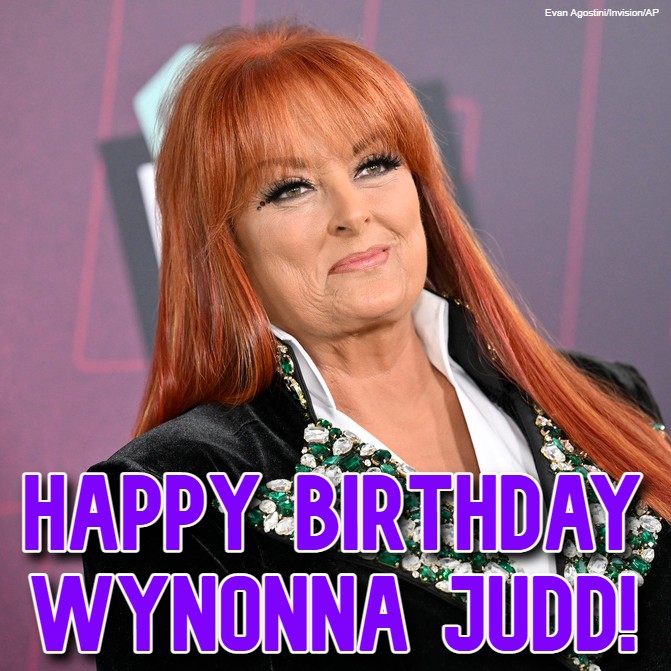  HAPPY BIRTHDAY!  Judd turns 59 today. 