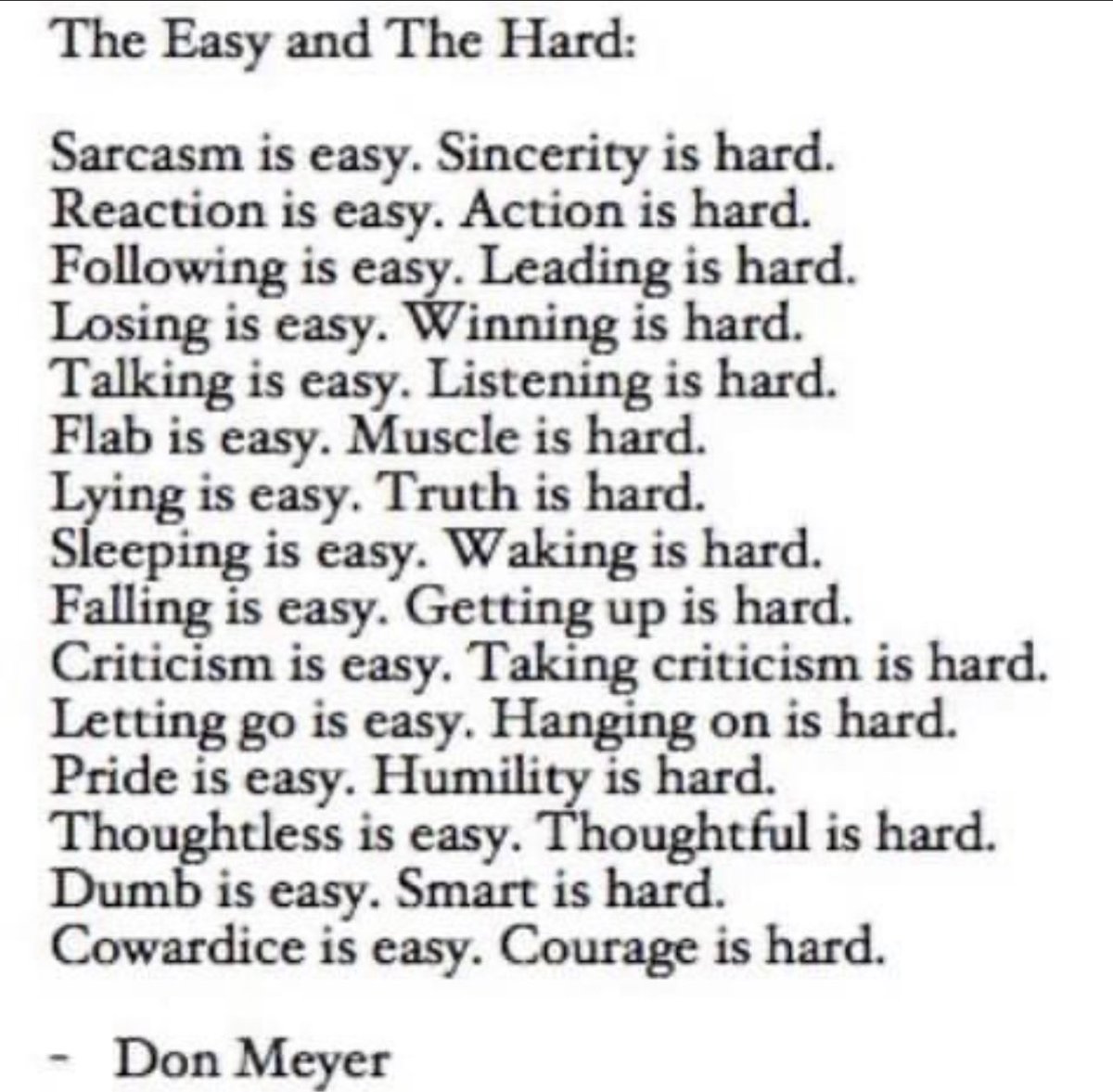 Coach Don Meyer
Easy vs. Hard