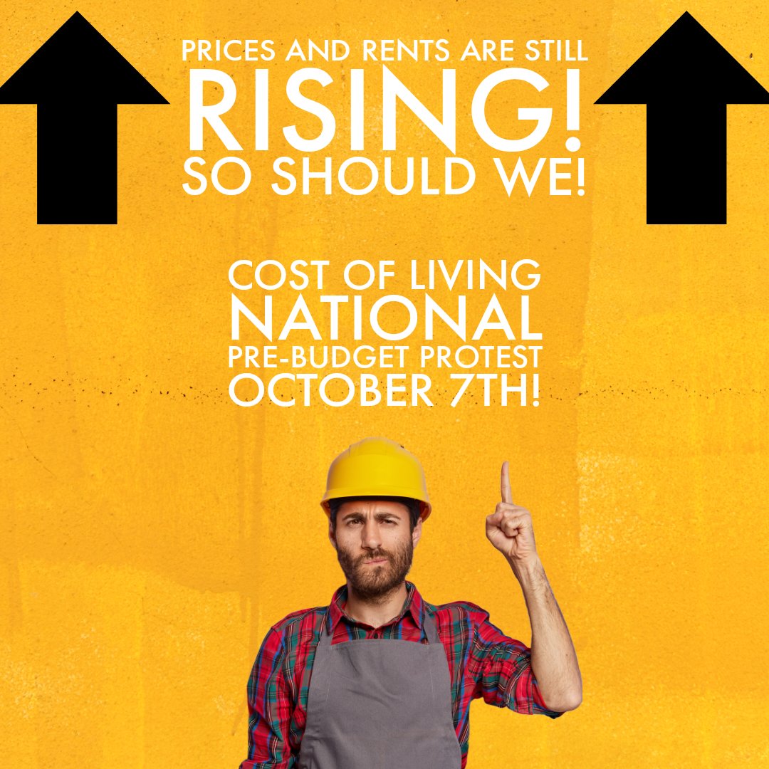 We need to take to the streets to force the government to tackle rising cost of living in the Budget! We called national protest on Sat Oct 7th. We need to spend the Summer building for the biggest possible turnout. Rents and prices are still rising - so should we! ✊️