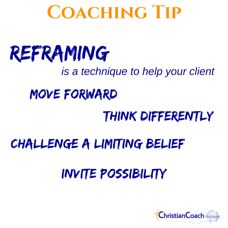 CoachInstitute's tweet photo. Reframing is a technique to help your client move forward, think differently, challenge a limiting belief, invite possibility.  #lifecoachingtips #ICF #CCInstitute https://t.co/f8P3z43na1