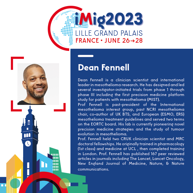 📢 We are pleased to inform you that @dean_fennell will speak at the iMig conference! imig2023.org/program/ #Mesothelioma #Research #Oncology #Cancer #OncoFR #France @IFCTlung @EmergencePco