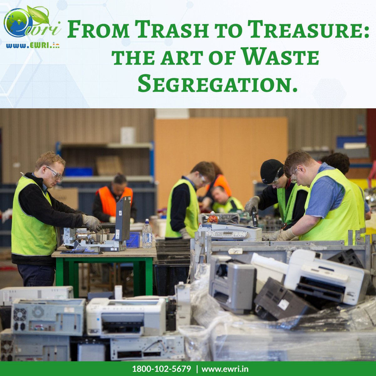 From Trash to Treasure- the art of Waste Segregation.
#Recycle #Ewaste #EEE #ReduceReuseRecycle #ReduceWaste #ElectronicWaste #RecycleResponsibly #ZeroWaste #SaveEarth #EwasteDisposal #SustainableDisposal #news