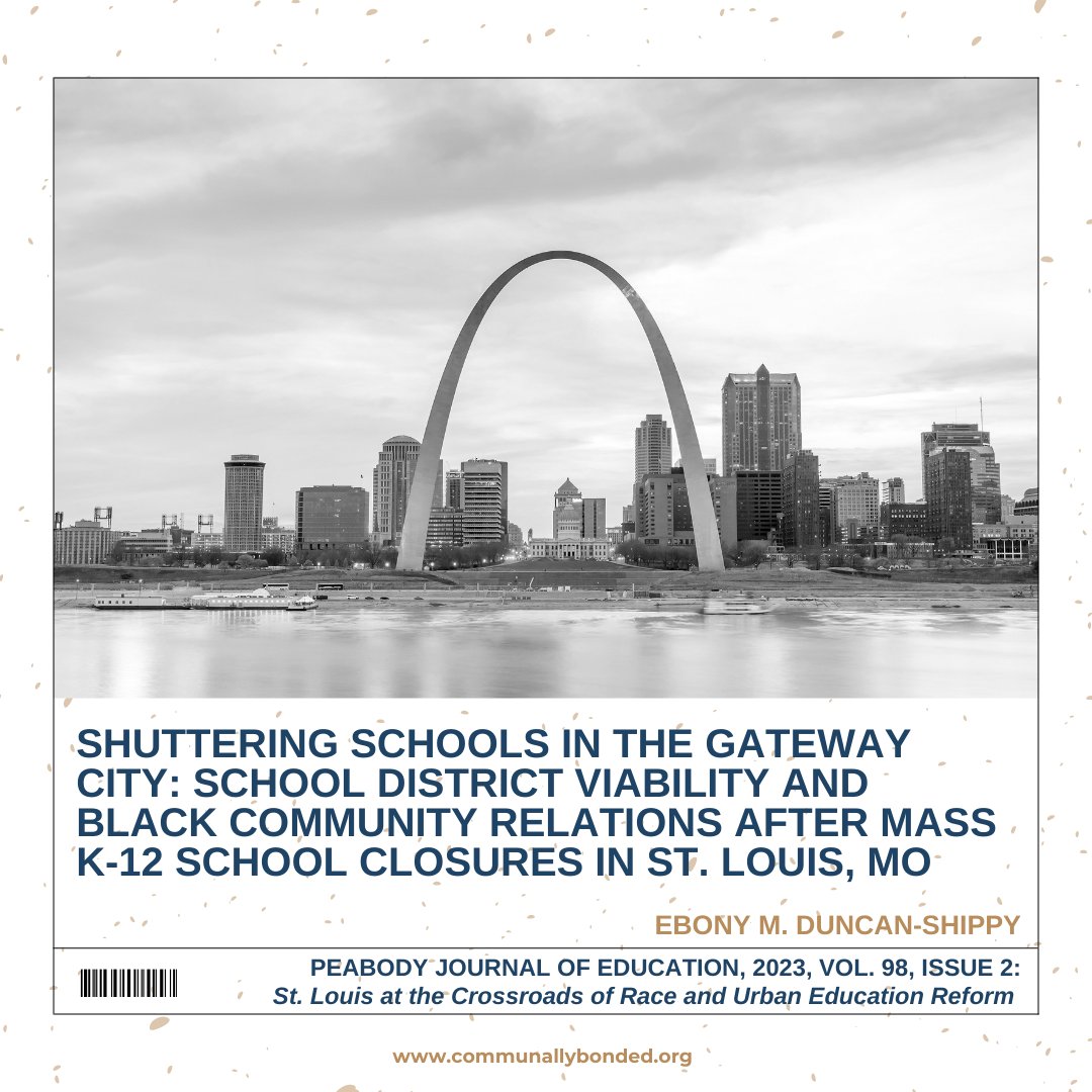 📣#NewPub! 'Shuttering Schools in the Gateway City: School District Viability and Black Community Relations After Mass K-12 School Closures in St. Louis, MO' by Ebony M. Duncan-Shippy in the special issue of @VandyPJE, with guest editor @DrJeromeMorris

🔗doi.org/10.1080/016195…