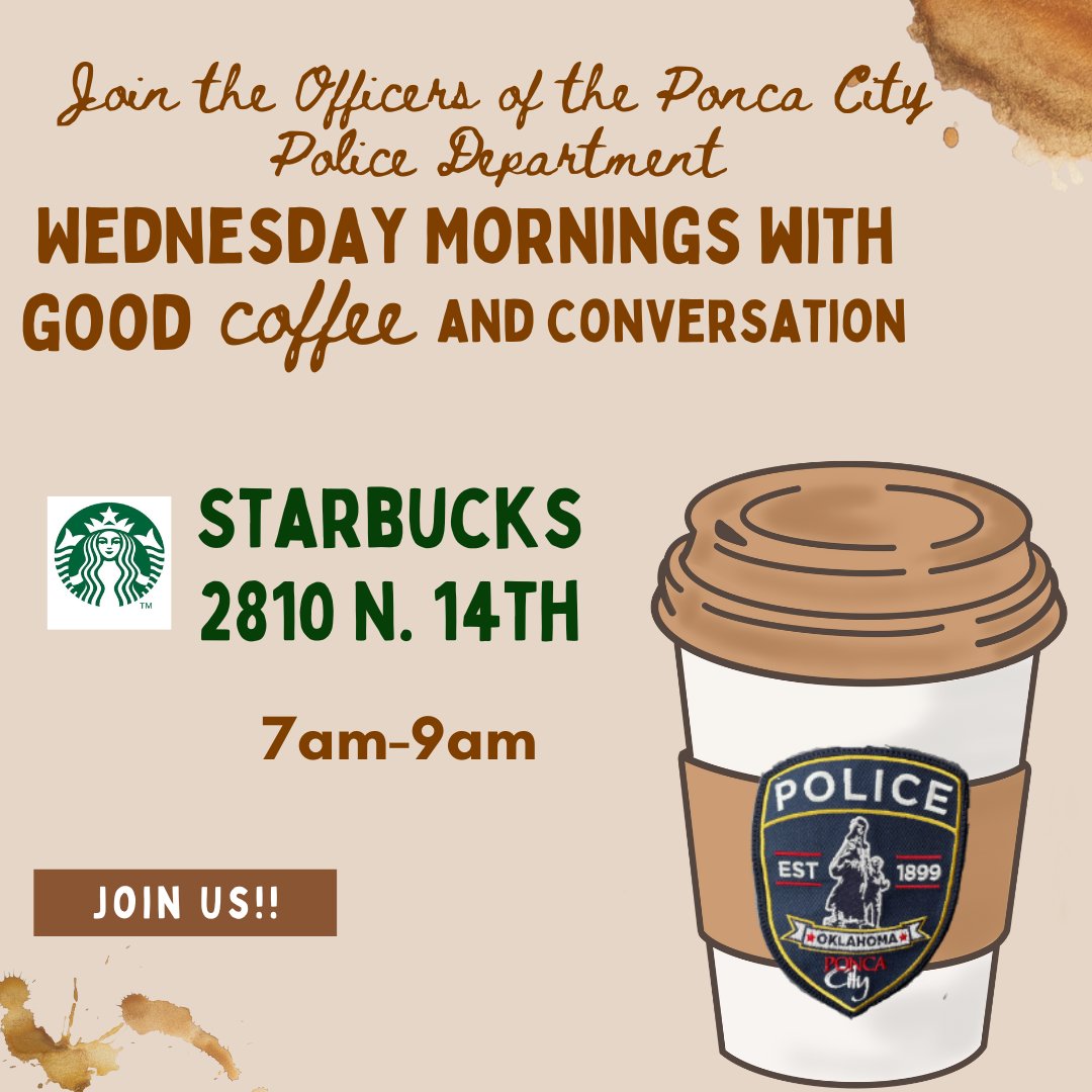 Join us in the morning for Coffee with a Cop at STARBUCKS from 7:00-9:00am.
 Have you  ever considered a career in Law Enforcement? 
Come see your Ponca City Police Officers and visit about whatever you want to. #poncacity #coffeewithacop #pcpd #police #policedepartment