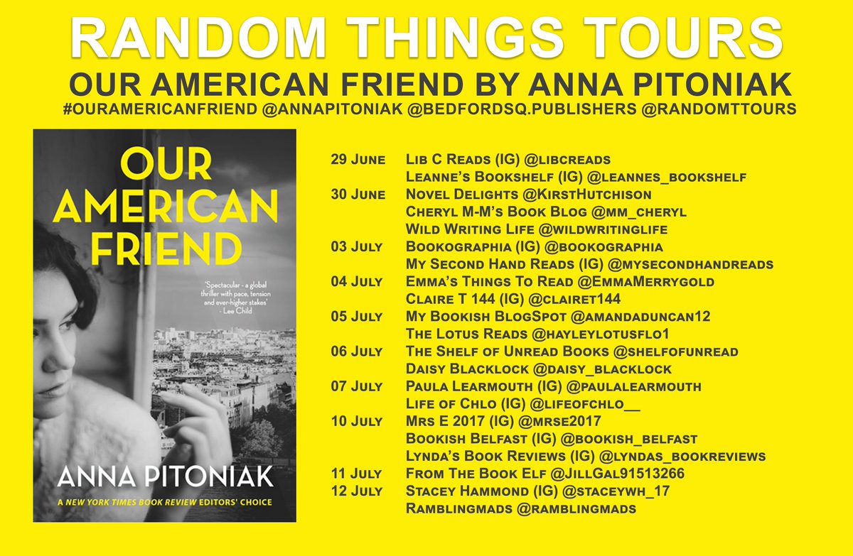 Don't miss this one! The #RandomThingsTours Blog Tour for #OurAmericanFriend by @annapitoniak with #BedfordSquarePublishers Begins 29 June @shelfofunread @staceywh100 @ramblingmads