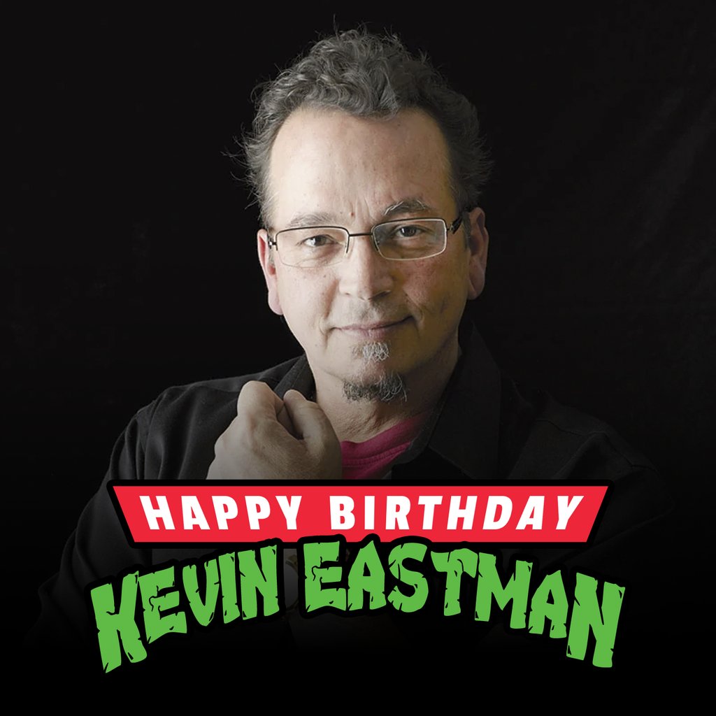 Happy Birthday to the co-creator of the Teenage Mutant Ninja Turtles, Kevin Eastman! 